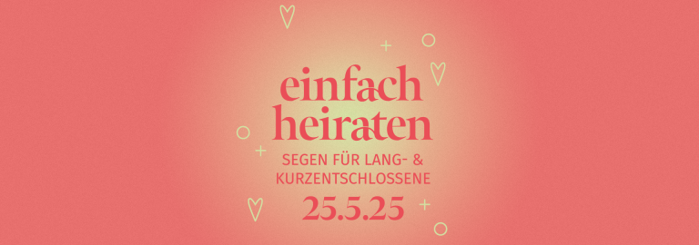 Einfach heiraten 25.5.2025